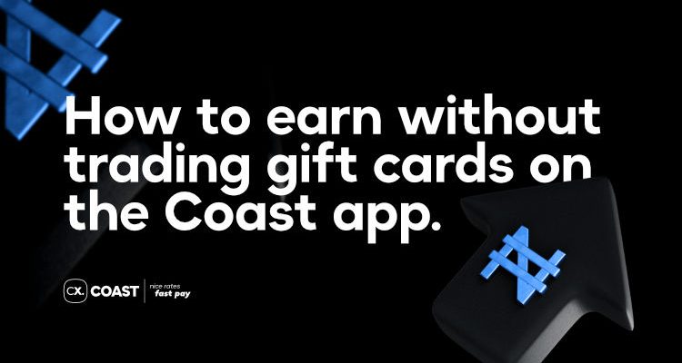 How to earn without trading gift cards on the coast app