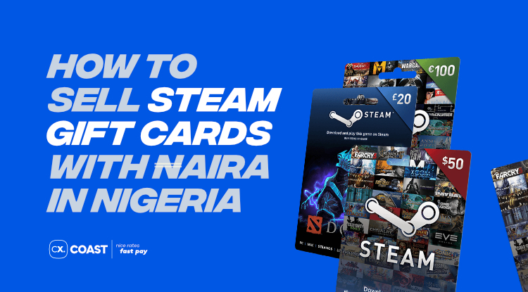 HOW TO SELL STEAM GIFT CARDS IN NIGERIA - COAST